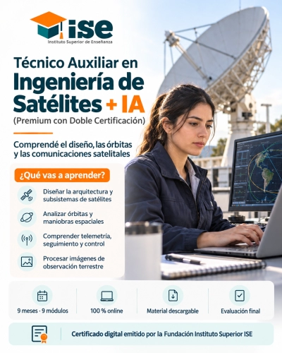 Técnico Auxiliar en Ingeniería de Satélites + IA (Premium con Doble Certificación)