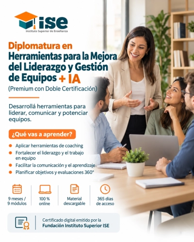 Diplomatura en Herramientas para la Mejora del Liderazgo y Gestión de Equipos + IA (Premium con Doble Certificación)